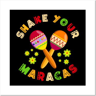 Shake Your Maracas T Shirt Cinco De Mayo Party Gift Funny Posters and Art